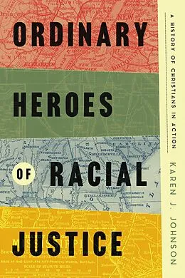 E-Book (epub) Ordinary Heroes of Racial Justice von Karen J. Johnson