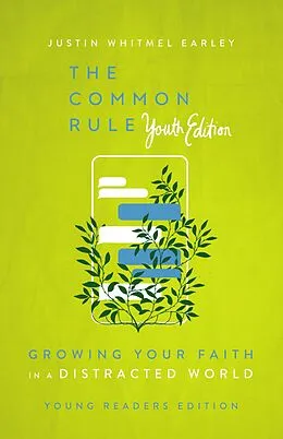 E-Book (epub) The Common Rule Youth Edition von Justin Whitmel Earley