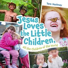 E-Book (epub) Jesus Loves the Little Children, All the Children of the World von Tara Hackney