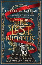 eBook (epub) The Last Romantic de Jeffrey W. Barbeau