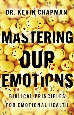 Couverture cartonnée Mastering Our Emotions de Kevin Chapman