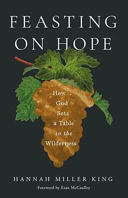 E-Book (epub) Feasting on Hope von Hannah Miller King