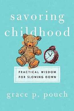 E-Book (epub) Savoring Childhood von Grace P. Pouch