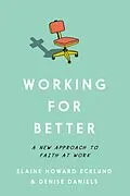 E-Book (epub) Working for Better von Elaine Howard Ecklund, Denise Daniels