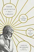 E-Book (epub) From Aristotle to Christ von Louis Markos