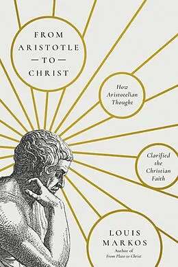 E-Book (epub) From Aristotle to Christ von Louis Markos