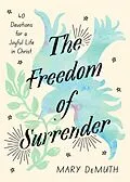 E-Book (epub) The Freedom of Surrender von Mary DeMuth