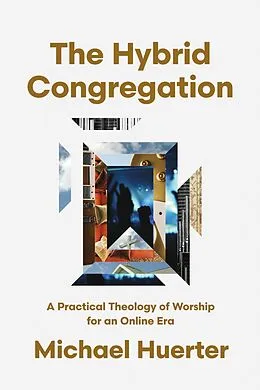 E-Book (epub) The Hybrid Congregation von Michael Huerter