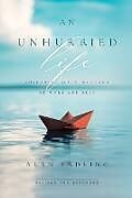 Couverture cartonnée An Unhurried Life de Alan Fadling