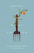 E-Book (epub) The Quiet Ambition von Ryan P. Tinetti