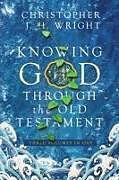 Couverture cartonnée Knowing God Through the Old Testament de Christopher J H Wright