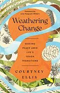 E-Book (epub) Weathering Change von Courtney Ellis