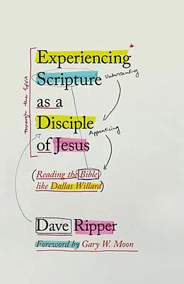 E-Book (epub) Experiencing Scripture as a Disciple of Jesus von Dave Ripper