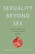 Kartonierter Einband Sexuality Beyond Sex von Gregory Coles, Julia Hejduk