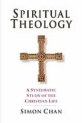 E-Book (epub) Spiritual Theology von Simon Chan