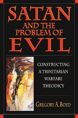 E-Book (epub) Satan and the Problem of Evil von Gregory A. Boyd