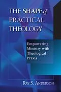 E-Book (epub) The Shape of Practical Theology von Ray S. Anderson