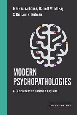 E-Book (epub) Modern Psychopathologies von Richard E. Butman, Mark A. Yarhouse, Barrett W. McRay