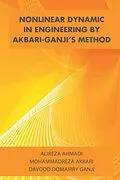 E-Book (epub) Nonlinear Dynamic in Engineering by Akbari-Ganji'S Method von Mohammadreza Akbari, Alireza Ahmadi, Davood Domairry Ganji