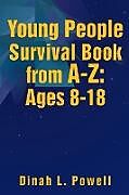 Couverture cartonnée Young People Survival Book from A-Z de Dinah L. Powell