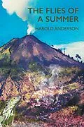 E-Book (epub) The Flies of a Summer von Harold Anderson
