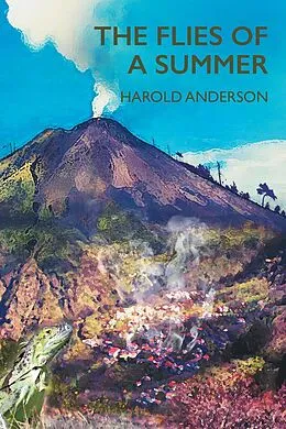 E-Book (epub) The Flies of a Summer von Harold Anderson