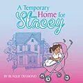 E-Book (epub) A Temporary Home for Stacey von Blaque Diamond