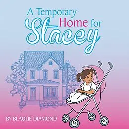 E-Book (epub) A Temporary Home for Stacey von Blaque Diamond