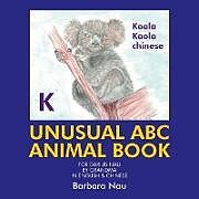 Kartonierter Einband Unusual ABC Animal Book von Barbara Nau