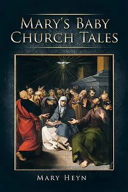 E-Book (epub) Mary's Baby Church Tales von Mary Heyn
