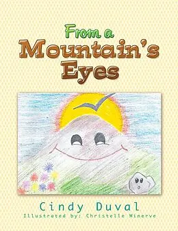 E-Book (epub) From a Mountain's Eyes von Cindy Duval