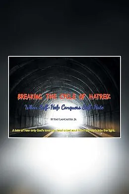 E-Book (epub) Breaking the Cycle of Hatred von Ray Lancaster Jr.