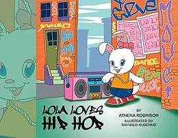 E-Book (epub) Lola Loves Hip Hop von Athena Robinson