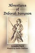 E-Book (epub) Adventures of Deborah Sampson von Ruthie Marlenée, Jovanka Bach