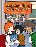 E-Book (epub) Alexander, What Are You? von Celine Meyong Krishack