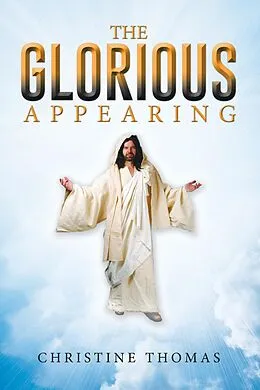 E-Book (epub) The Glorious Appearing von Christine Thomas