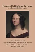 E-Book (epub) Frances Calderón De La Barca von Howard T. Fisher, Marion Hall Fisher