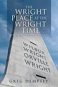 E-Book (epub) The Wright Place at the Wright Time von Greg Dempsey