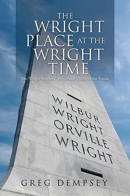 E-Book (epub) The Wright Place at the Wright Time von Greg Dempsey
