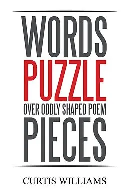E-Book (epub) Words Puzzle over Oddly Shaped Poem Pieces von Curtis Williams