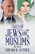 E-Book (epub) Tales of Jews and Muslims von Edward W. Stepnick