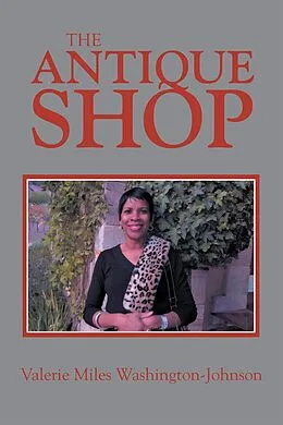 E-Book (epub) The Antique Shop von Valerie Miles Washington-Johnson