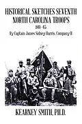 E-Book (epub) Historical Sketches Seventh North Carolina Troops 1861-65 von Kearney Smith Ph. D.