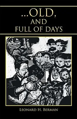 E-Book (epub) ... Old, and Full of Days von Leonard H. Berman