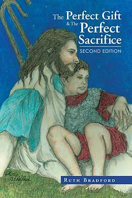 E-Book (epub) The Perfect Gift & the Perfect Sacrifice von Ruth Bradford