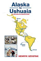 E-Book (epub) Alaska to Ushuaia von Henryk Szostak