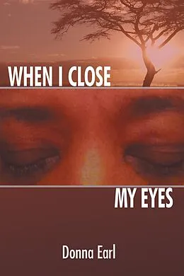 E-Book (epub) When I Close My Eyes von Donna Earl