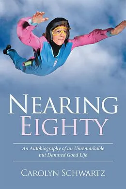 E-Book (epub) Nearing Eighty von Carolyn Schwartz
