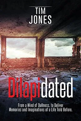 E-Book (epub) Dilapidated von Tim Jones