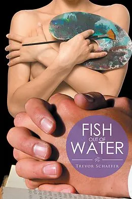 E-Book (epub) Fish out of Water von Trevor Schaefer
